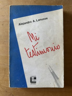 Mi testimonio - Lanusse, Alejandro (3c8)