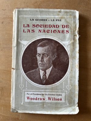 La Guerra La Paz. La sociedad de las naciones- Woodrow (3c8