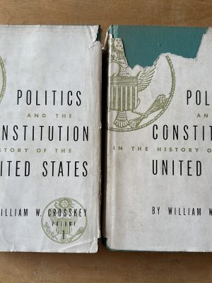 Politics and the Constitution in the history- Crosskey (3c9