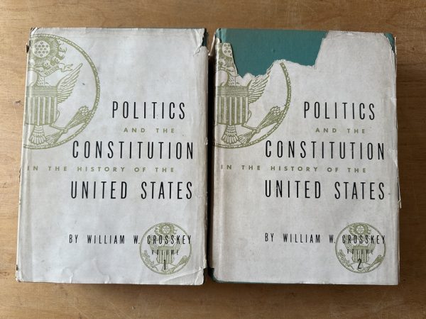 Politics and the Constitution in the history- Crosskey (3c9