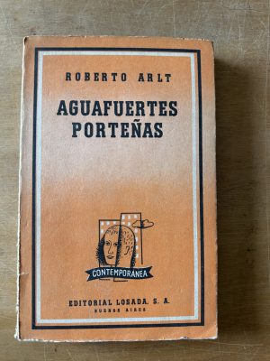 Aguafuertes porteñas - Arlt, Roberto (3c9)