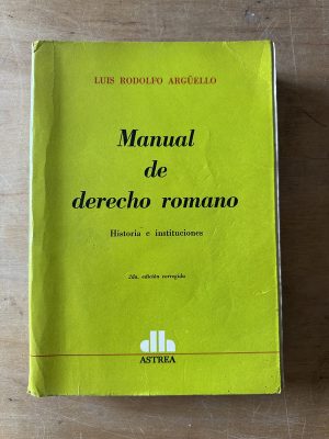 Manual de derecho romano - Arguello, Luis Rodolfo (3f2)