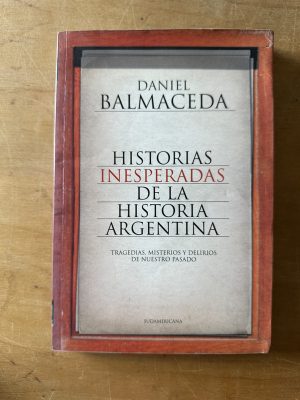 Historias inesperadas de la historia Argent- Balmaceda (3f3